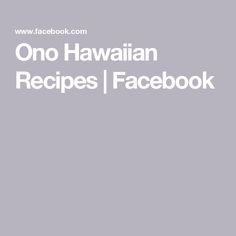 the words, one hawaiian recipes facebook are in front of a gray background with an image of