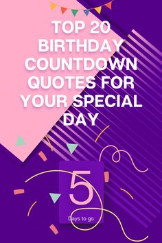 a purple background with the words top 20 birthday quotes for your special day on it