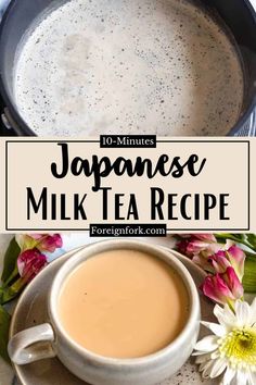 japanese milk tea recipe in a pot with flowers on the side