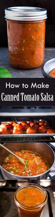 how to make canned tomato salsa in the oven with text overlay that reads, how to make canned tomato salsa