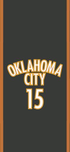 the back of an orange and black sign that reads oki ahoma city 15