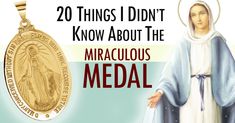 a medal with the words, 20 things i didn't know about the miraculous medal