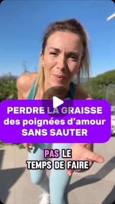 a woman is doing an exercise on her cell phone with the caption'pedre la grasse des poignees d'amour sans sauter pas le tempes de fair