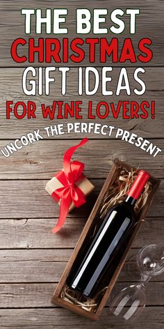 bottle of wine and gift with title the best christmas gift ideas for wine lovers