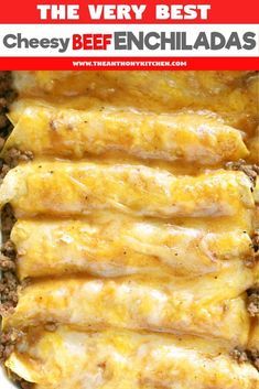 the very best cheesy beef enchiladas recipe is so easy to make