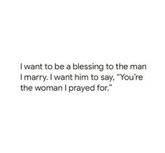 an image of a woman praying with the words i want to be a blessing to the man