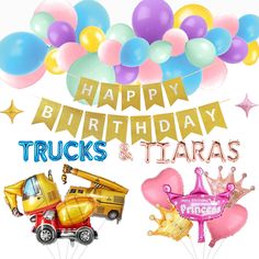 a birthday card with balloons, trucks and tiaras