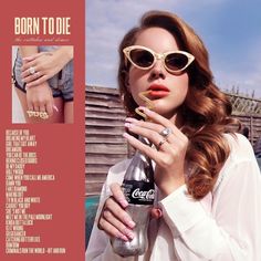 a woman wearing sunglasses and holding a coca cola bottle in her right hand with the caption born to die