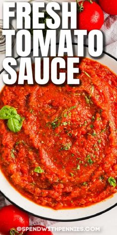 fresh tomato sauce in a white bowl with basil leaves on top and the words fresh tomato sauce above it