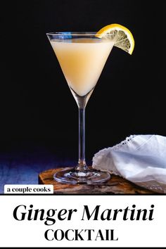 a cocktail in a coupe glass garnished with a lemon slice and the title ginger martini cocktail