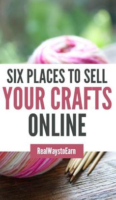 yarn and knitting needles with the words six places to sell your crafts online