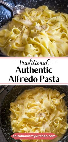 an image of pasta in a skillet with the words traditional authentic alfredo pasta