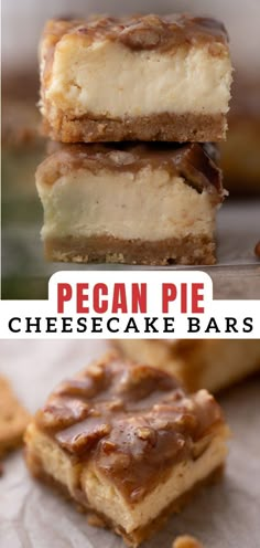 three pieces of pecan pie cheesecake bars stacked on top of each other with text overlay