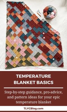 a crocheted blanket with text that reads, temperature blanket basics step - by - step guidance, pro - advice and pattern ideas for your epic temperature blanket