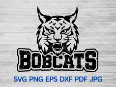 the bobcats logo on a wooden wall with text that reads svg eps dxf