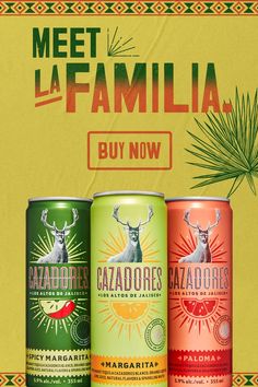 three cans of cazadores with the caption meet la familia buy now