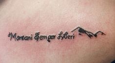 a tattoo with the words mountain semper siveri written in black ink