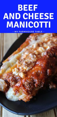 beef and cheese manicotti on a black plate with text overlay that reads beef and cheese manicotti