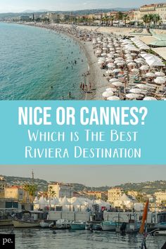 a beach with umbrellas and the words nice or canine? which is the best riviera destination