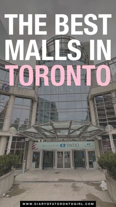 the best malls in toronto, canada with text overlaying it's image