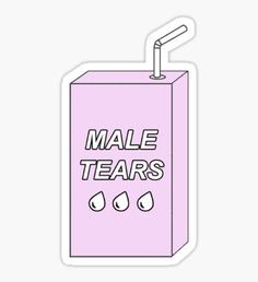 a pink box with the words male tears on it