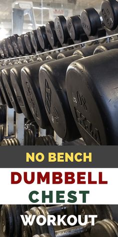 dumbbell chest workout with the words no bench dumbbell chest workout on it's side