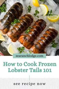 Easy recipes to cook frozen lobster tail Lobster Tail Recipe Steamed, Lobster Tail Oven, Steaming Lobster Tails, Boil Lobster Tail, How To Prepare Lobster, Frozen Lobster Tails, Cooking Lobster Tails