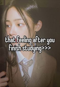 a girl in a suit and tie with the words that feeling after you finish studying