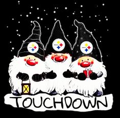 three gnomes wearing black and white hats with the words touchdown written below them