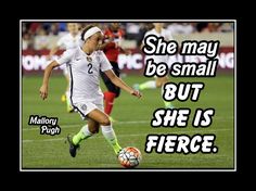 a woman kicking a soccer ball on top of a green field with the words she may be small but she is fierce