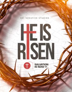 the poster for he is risen, with crown of thorns on top of it