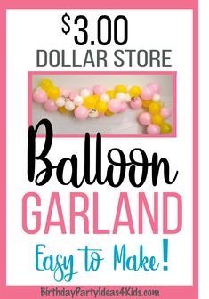 balloon garland with the text $ 3 00 dollar store balloon garland garland easy to make