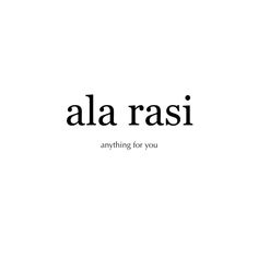 the words ala rasi are written in black and white on a white background