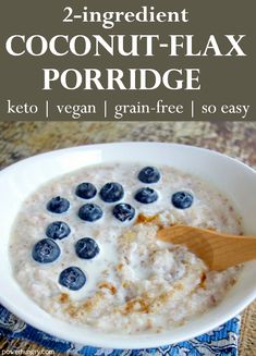 two ingredient coconut - flax porridge in a bowl with blueberries on top