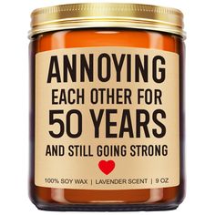 an orange jam with the words annoying each other for 50 years and still going strong