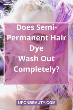 When trying different hair colors, semi-permanent hair dye may seem like the safest choice! But does semi-permanent hair dye wash out completely? #HairDye #SemiPermanentDye #WashOut Best At Home Purple Hair Dye, Best Semi Permanent Hair Dye, Cool Aid Hair Dye, Removing Semi Permanent Hair Dye, Pink Semi Permanent Hair Dye, Permanent Hair Dye Colors, Colour Remover