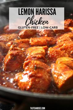 a close up of food in a pan on the stove with text overlay that reads lemon harissa chicken gluten - free low - low - carb