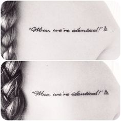 two tattoos with the words when we're identical