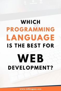 a computer with the words which programming language is the best for web development? on it