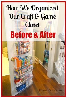 an open closet with the words how we organized our craft & game closet before and after