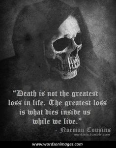 After Life, A Skeleton, Grim Reaper, Great Quotes, A Quote, Dark Side, Life Lessons, Favorite Quotes