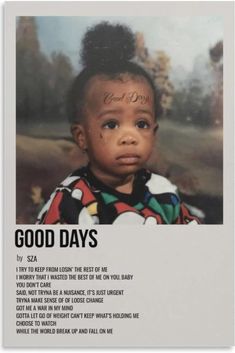 a poster with the words good days written on it and an image of a child's face