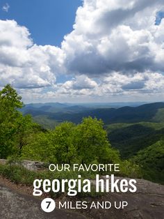 a scenic view of the great smoky mountains with text that reads our favorite georgia hikes miles and up