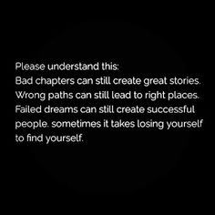 the text reads, please understand this bad characters can create great stories wrong paths can lead to right places failed dreams can still create successful people