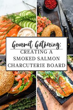 a collage of images with the words gourmet gathering creating a smoked salmon charcuterie board