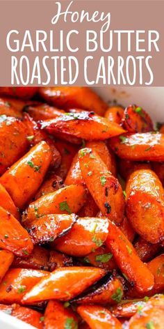 honey garlic butter roasted carrots in a white bowl with text overlay that reads honey garlic butter roasted carrots