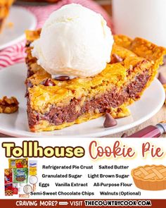 a flyer for a chocolate cookie pie with ice cream on top and the words tollhouse cookie pie below it