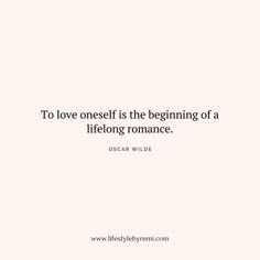 the quote to love yourself is the beginning of a lifelong romance