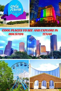 the collage shows several different buildings in houston, texas with text overlay that reads cool places to see and explore in houston