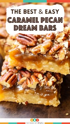 caramel pecan dream bars stacked on top of each other with text overlay